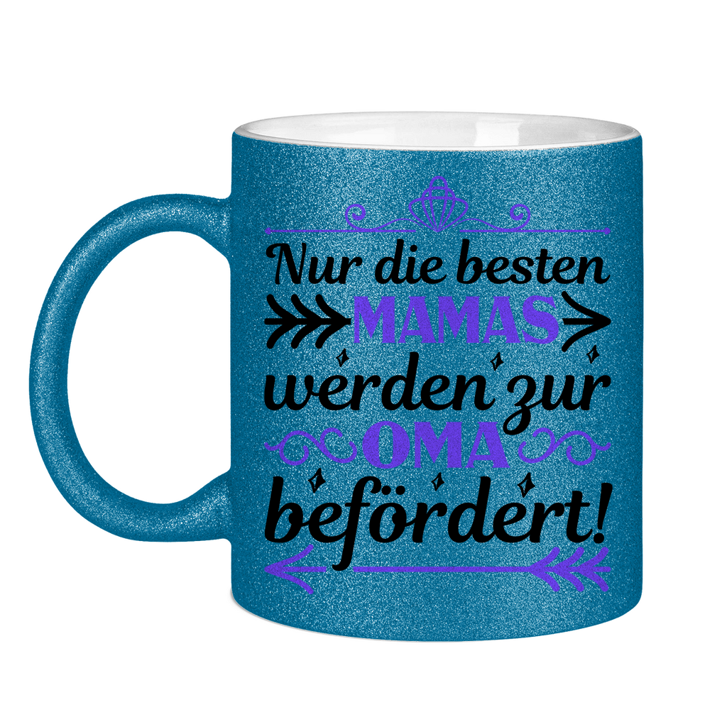 Nur die besten Mamas werden zur Oma befördert! - Glitzertasse Blue Glitter One size