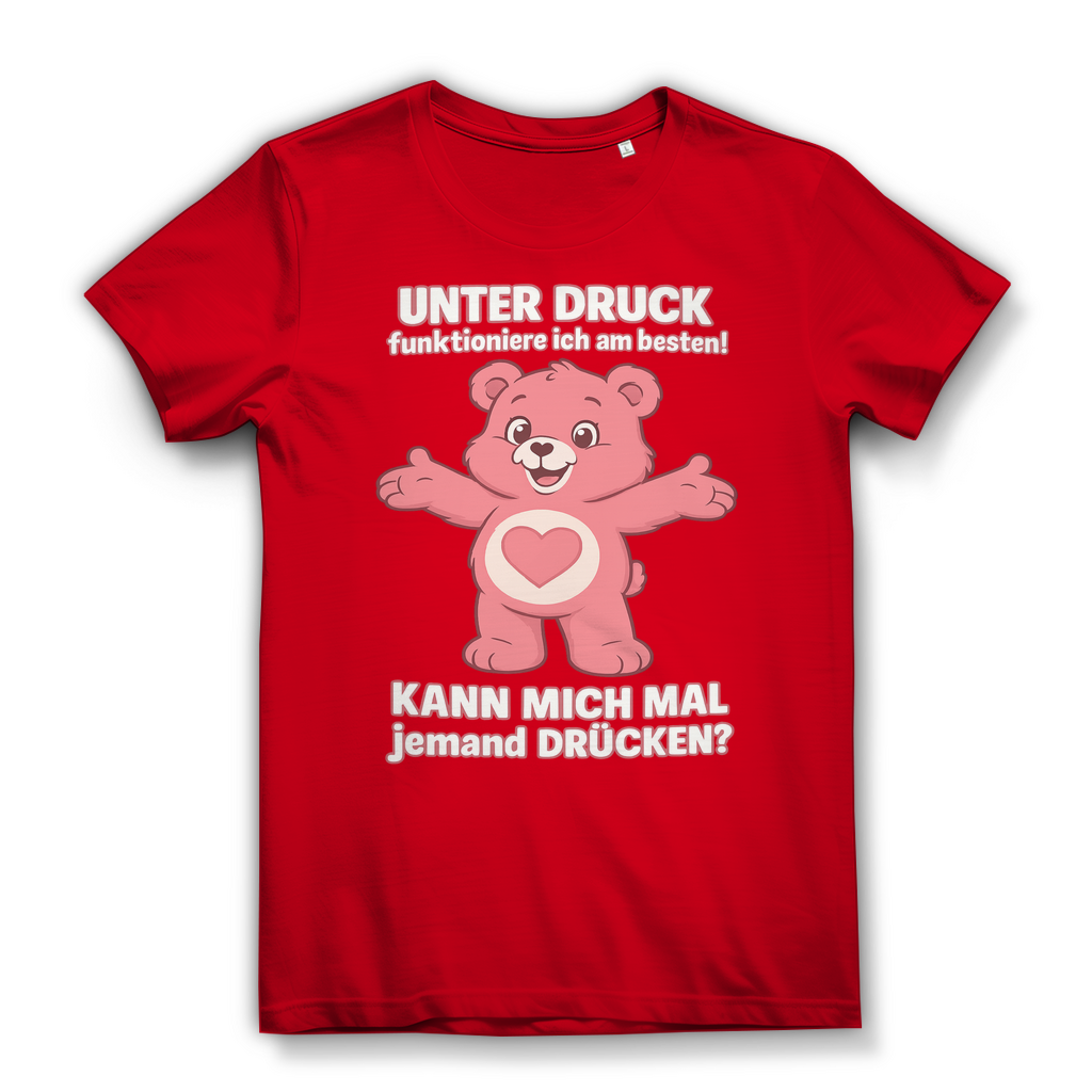Damen Premium Bio T-Shirt – Unter Druck funktioniere ich am besten • Kann mich mal jemand drücken? Red