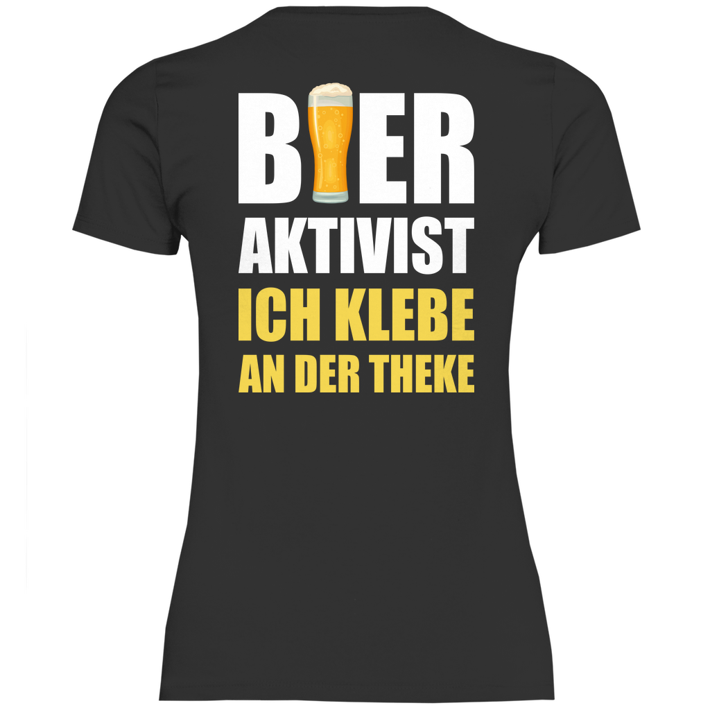 Bier Aktivist Ich klebe an der Theke - Damenshirt