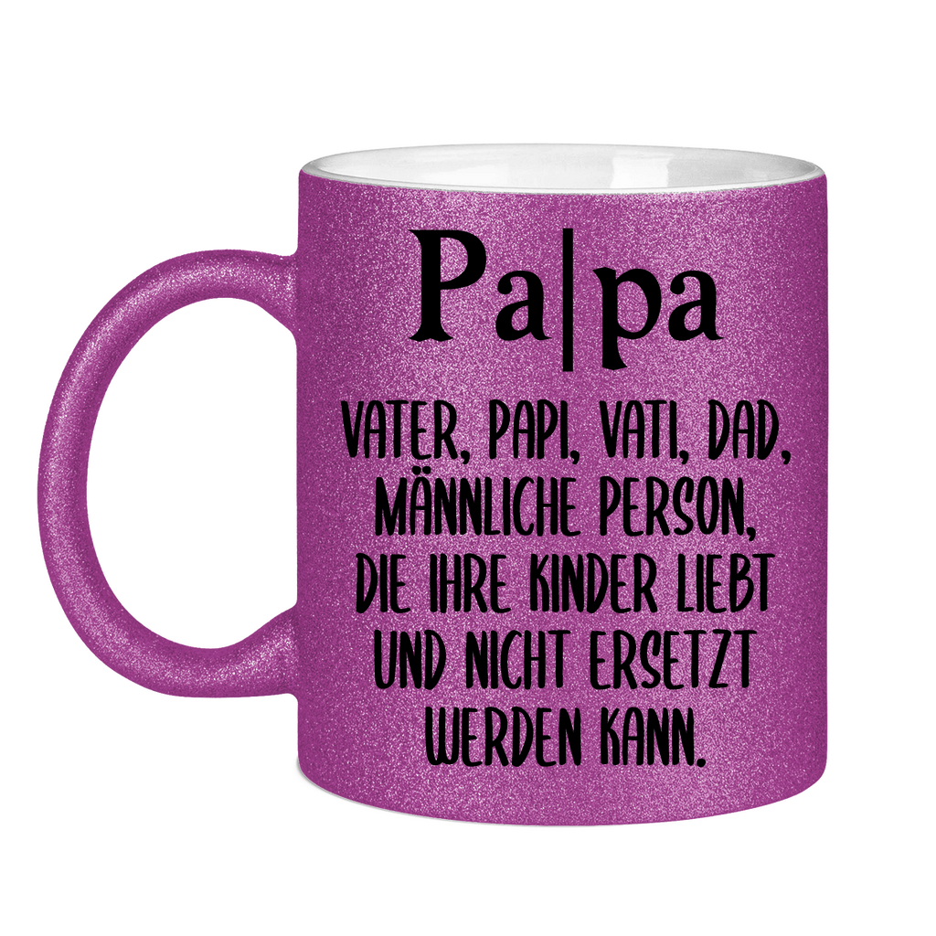 Papa Person die nicht ersetzt werden kann - Glitzertasse Purple Glitter One size