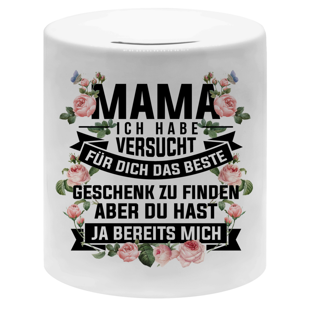 Mama habe versucht das beste Geschenk zu finden - Sparbüchse Money Box