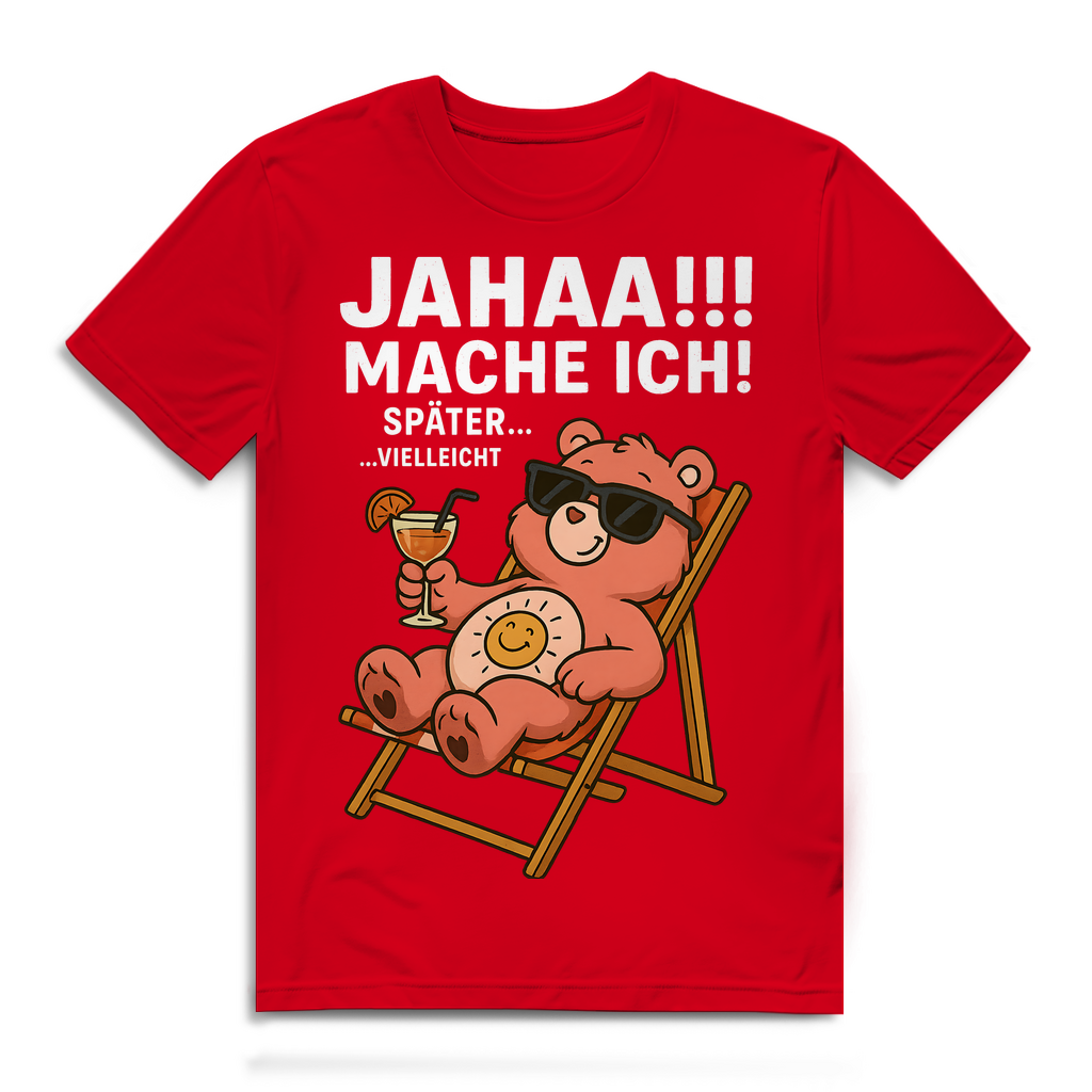 Herren Bio Shirt Jahaa Mache Ich Später Vielleicht Chill Bär Glücksbärchi Red