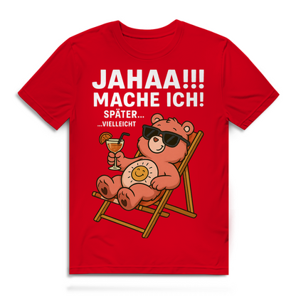 Herren Bio Shirt Jahaa Mache Ich Später Vielleicht Chill Bär Glücksbärchi Red