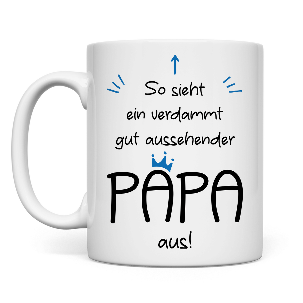 So sieht ein verdammt gut aussehender Papa aus! - Tasse