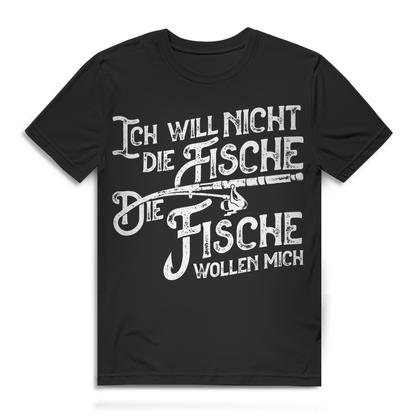 Angelshirt Männer mit Spruch – Ich will nicht die Fische, sie wollen mich