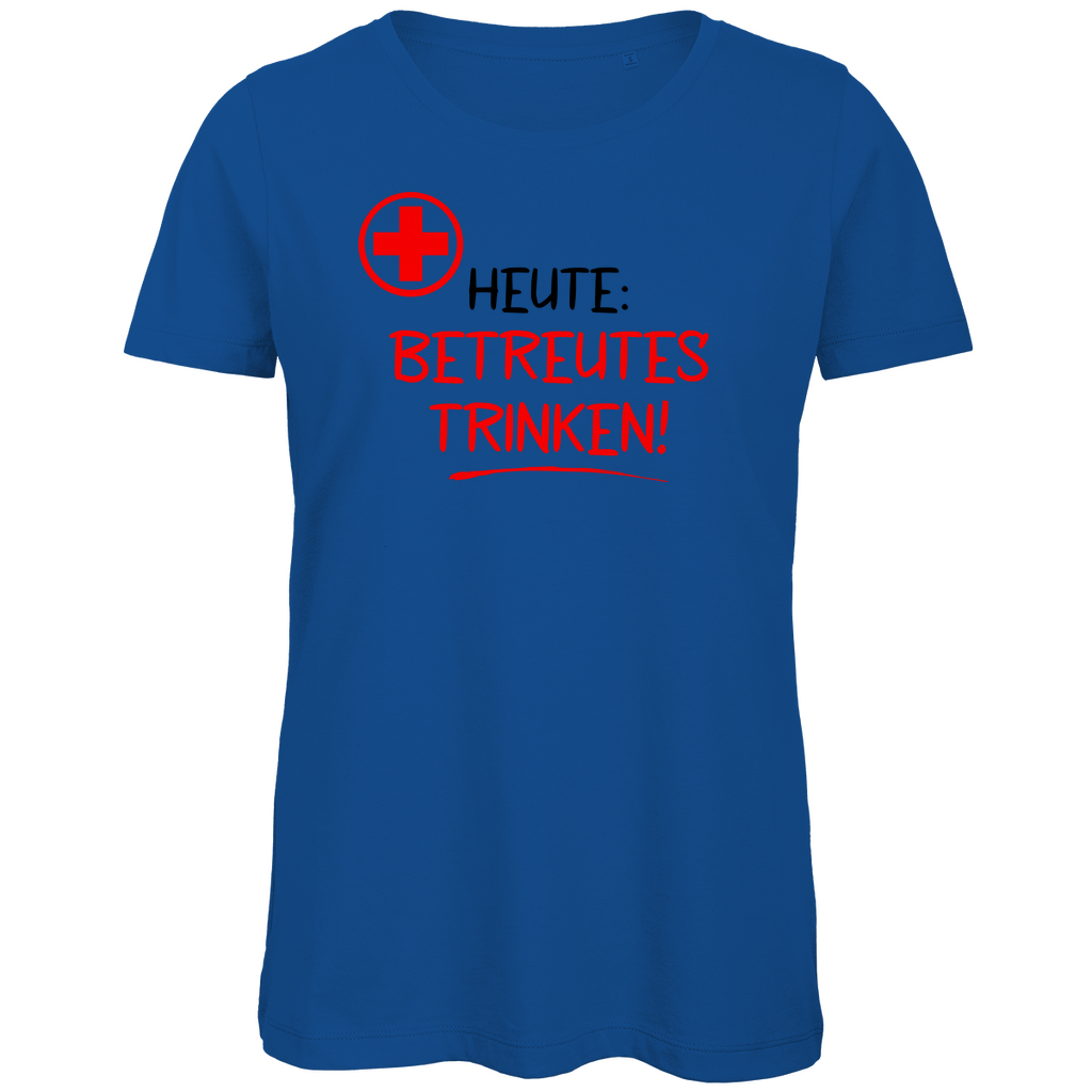 Heute betreutes Trinken! - Damen Premium Bio T-Shirt Royal Blue