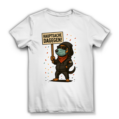 Hauptsache Dagegen Protest Dackel Hunde - Damen Premium Bio T-Shirt
