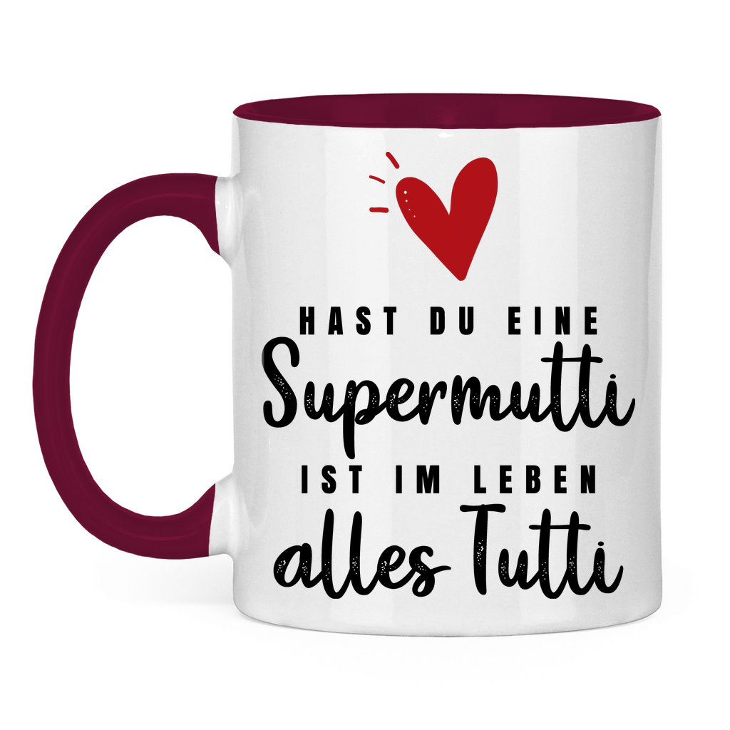 Hast du eine Supermutti ist im Leben alles Tutti - Tasse zweifarbig Burgundy