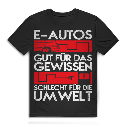 E Auto Kritik Shirt Herren – Gut fürs Gewissen schlecht für die Umwelt Spruch