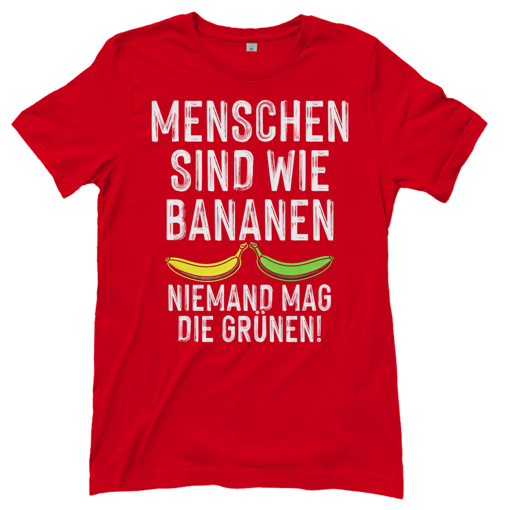 Menschen sind wie Bananen niemand mag die Grünen - Damenshirt Red