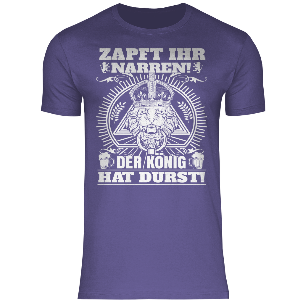 Zapft ihr Narren der König hat Durst - Herren Shirt