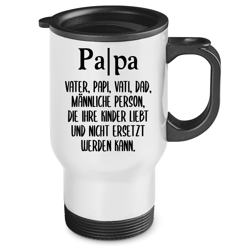 Papa Person die nicht ersetzt werden kann - Edelstahl-Thermobecher White One size