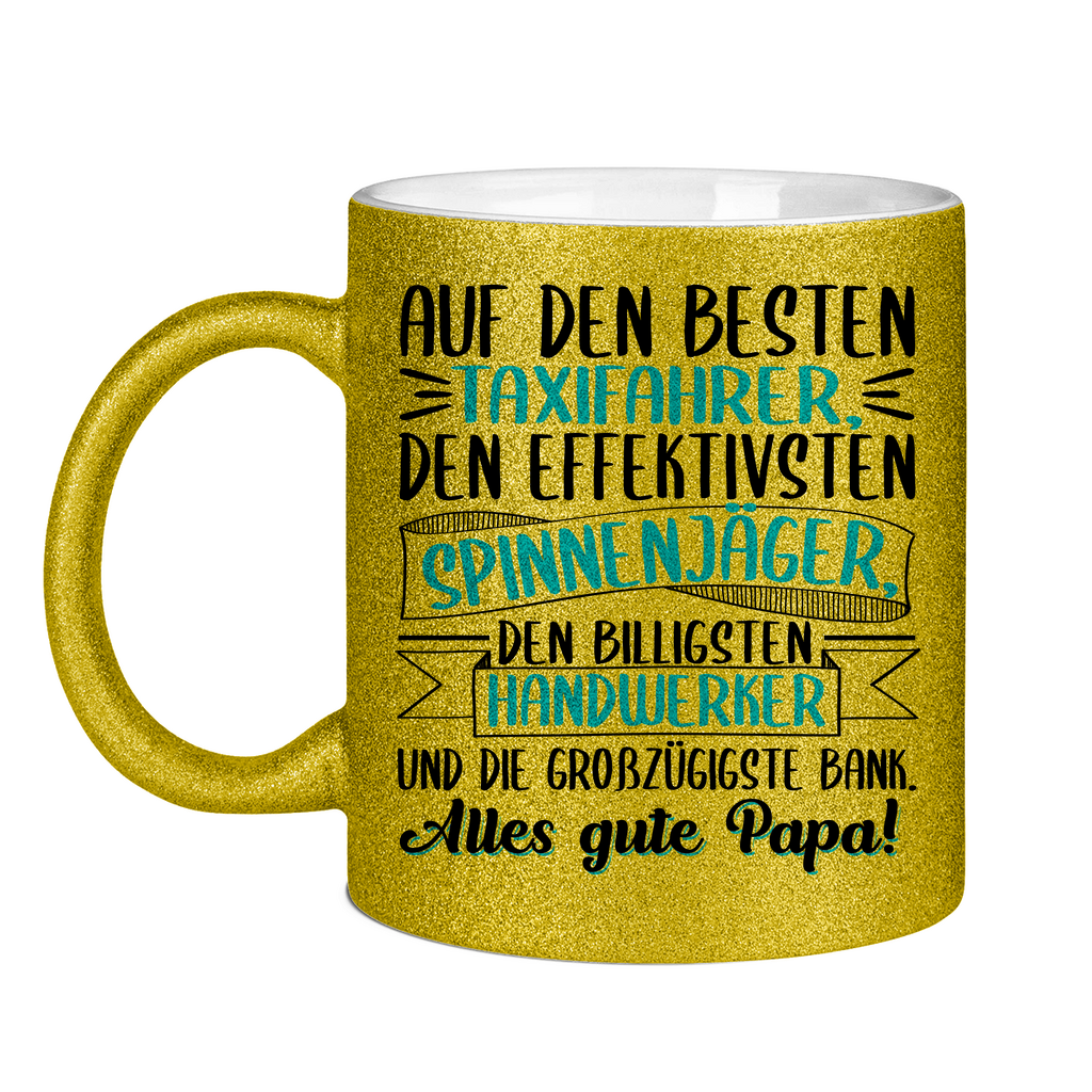 Auf den besten. Alles gute Papa! - Glitzertasse Gold Glitter One size