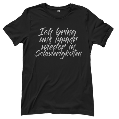 Ich bin die Laute Gruppendesigns - Ich bringe Schwierigkeiten - Damenshirt Black