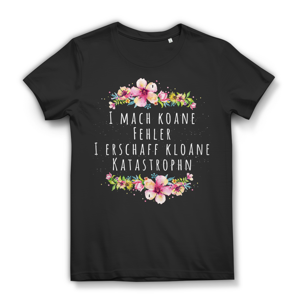 Damen Shirt Bayrischer Spruch Lustig T-Shirt Fehler Katastrophe Witzig Geschenk Black