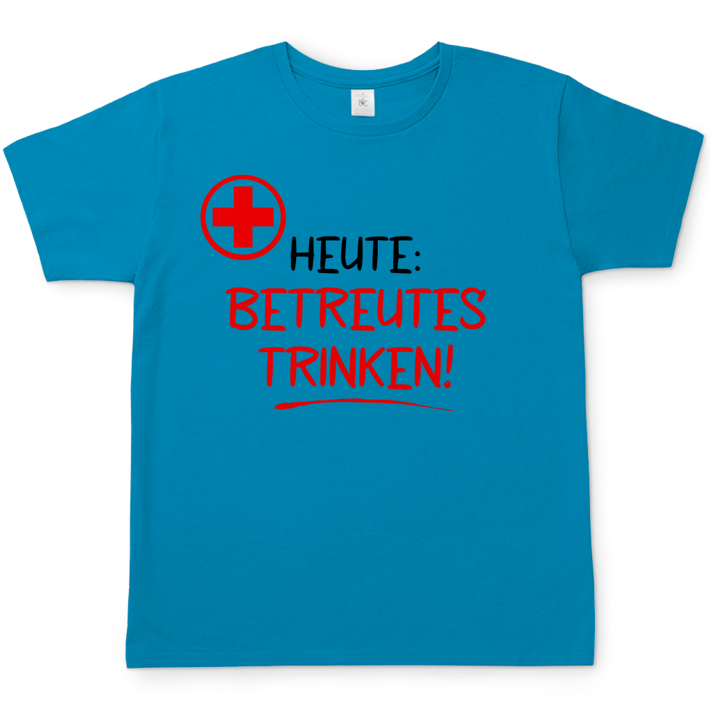 Heute betreutes Trinken! - Herren Shirt Atoll