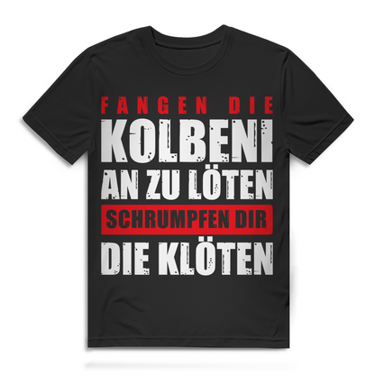 Tuning Funshirt Männer – Fangen die Kolben an zu löten Witziges Mechaniker Shirt