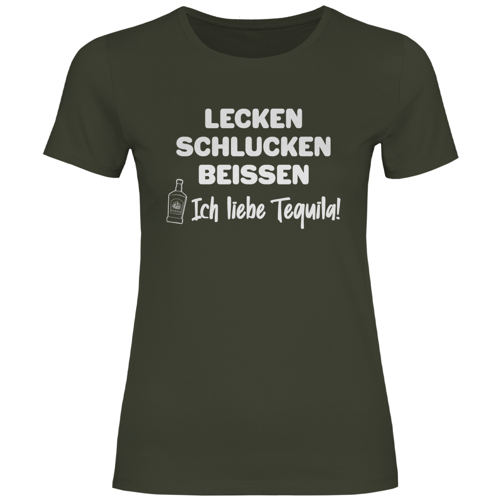 Lecken Schlucken Beissen ich liebe Tequila - Damenshirt