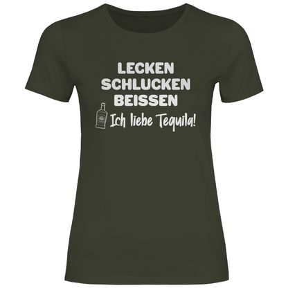 Lecken Schlucken Beissen ich liebe Tequila - Damenshirt Urban Khaki