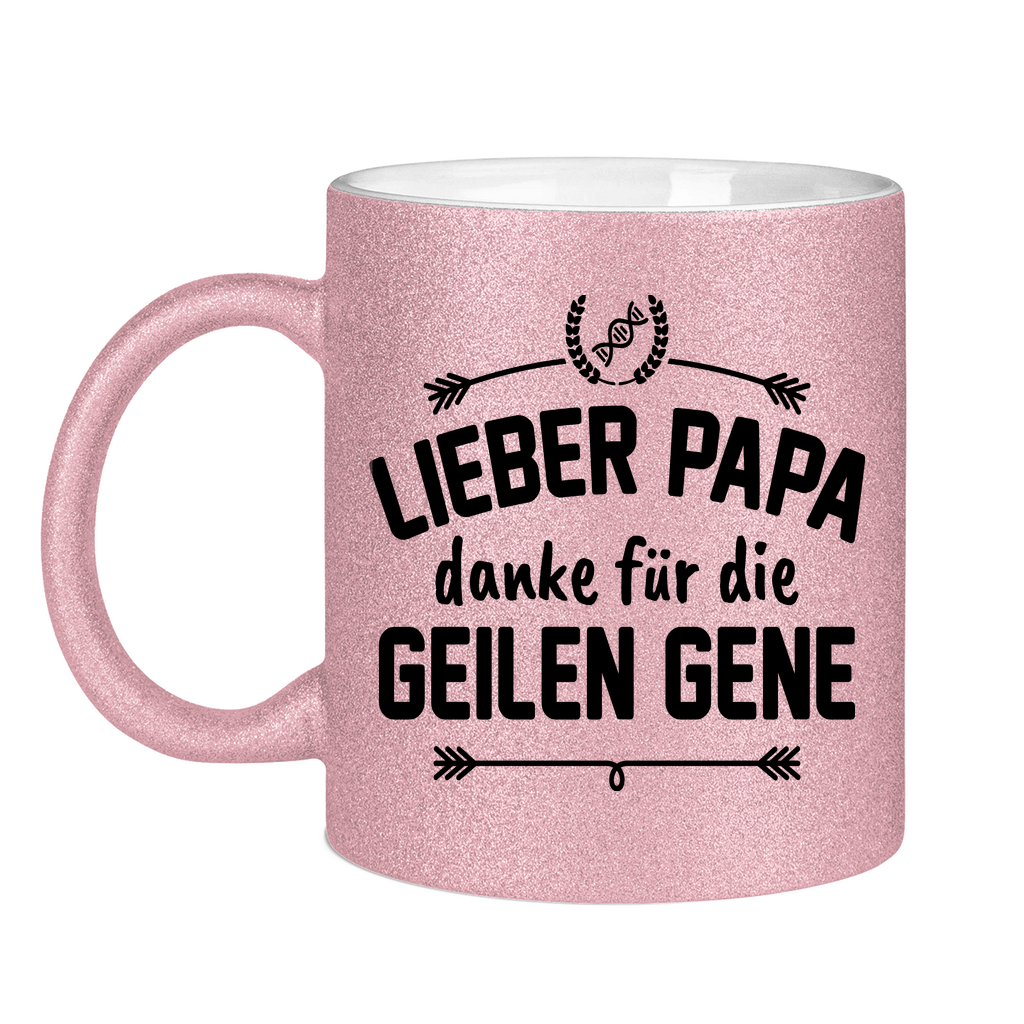 Lieber Papa danke für die geilen Gene - Glitzertasse Pink Glitter One size