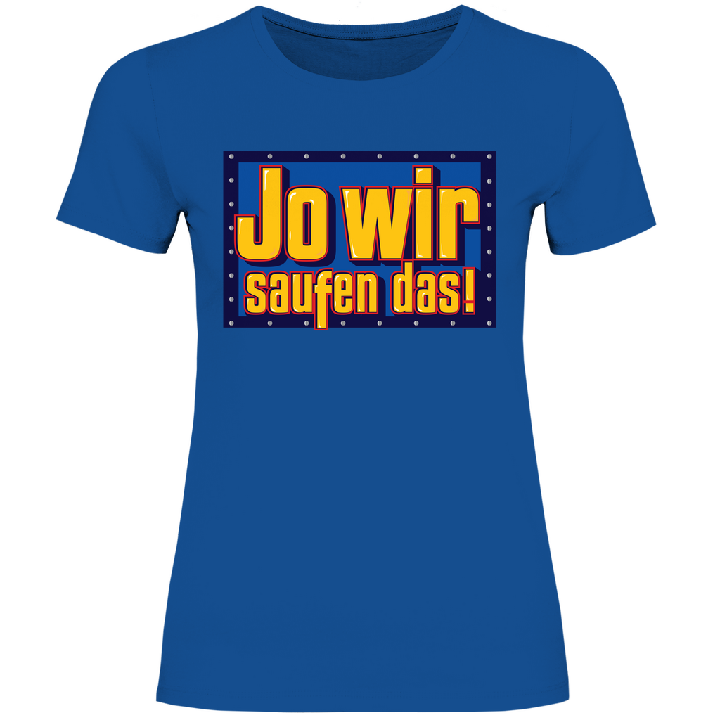 Jo wir saufen das - Bob der Baumeister - Damenshirt