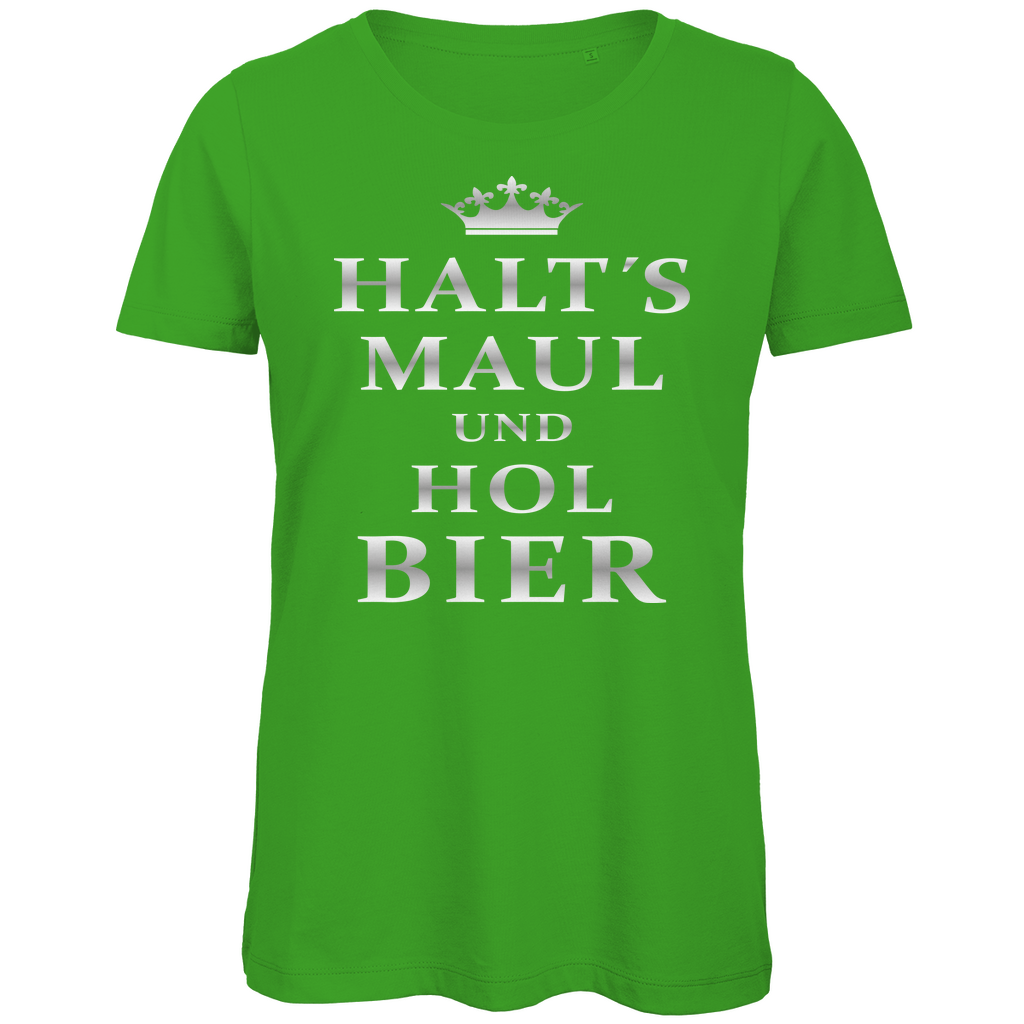 Halt´s Maul und hol Bier - Damen Premium Bio T-Shirt