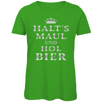 Halt´s Maul und hol Bier - Damen Premium Bio T-Shirt Real Green
