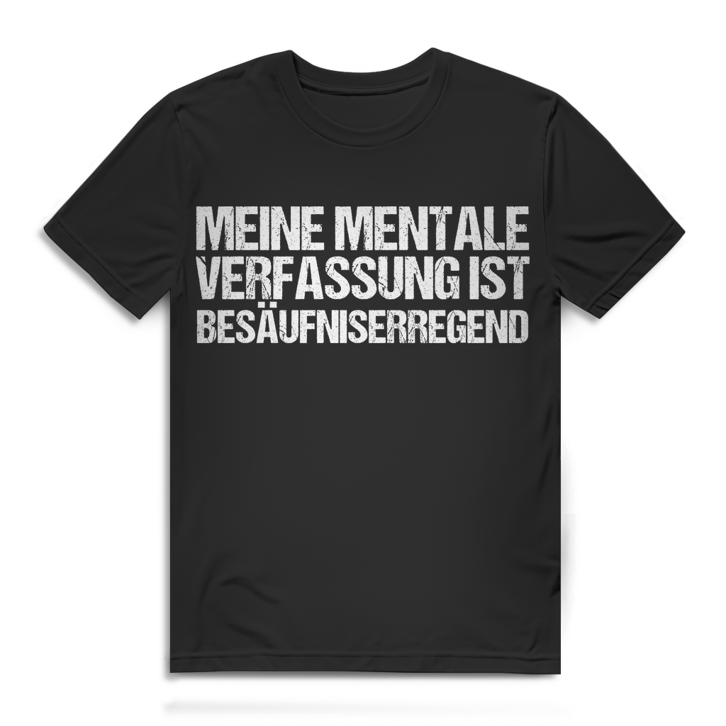 Meine mentale Verfassung ist besäufniserregend – Lustiges Männer Sauf T Shirt Black