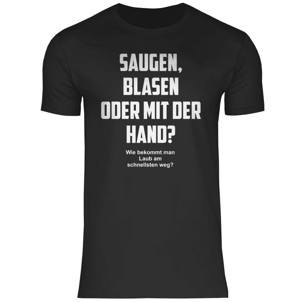 Saugen, Blasen oder mit der Hand? - Herren Shirt