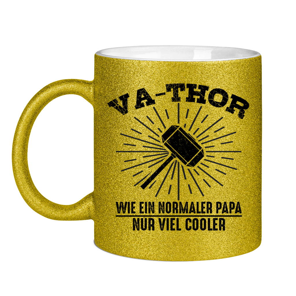 Va-Thor wie ein normaler Papa nur viel cooler - Glitzertasse Gold Glitter One size