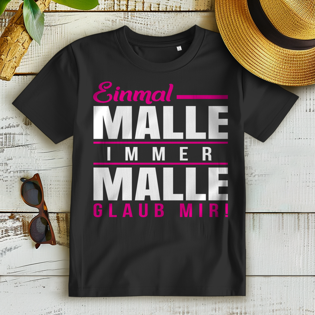Einmal Malle immer Malle – Lustiges Frauen Shirt für Partyurlaub auf Mallorca
