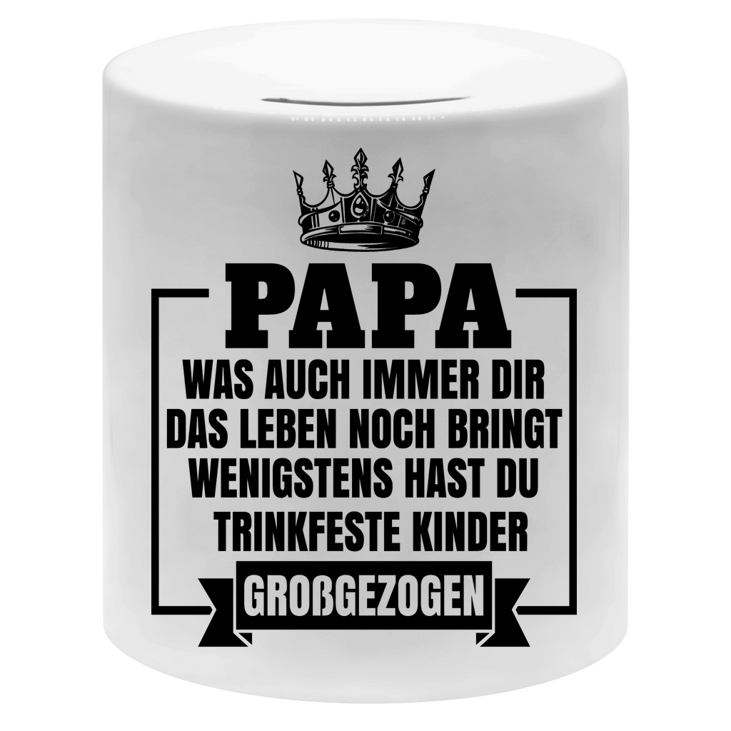 Papa wenigstens hast du trinkfeste Kinder großgezogen - Sparbüchse Money Box White One size