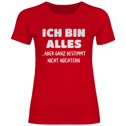 Ich bin alles... aber ganz bestimmt nicht nüchtern - Damenshirt Red