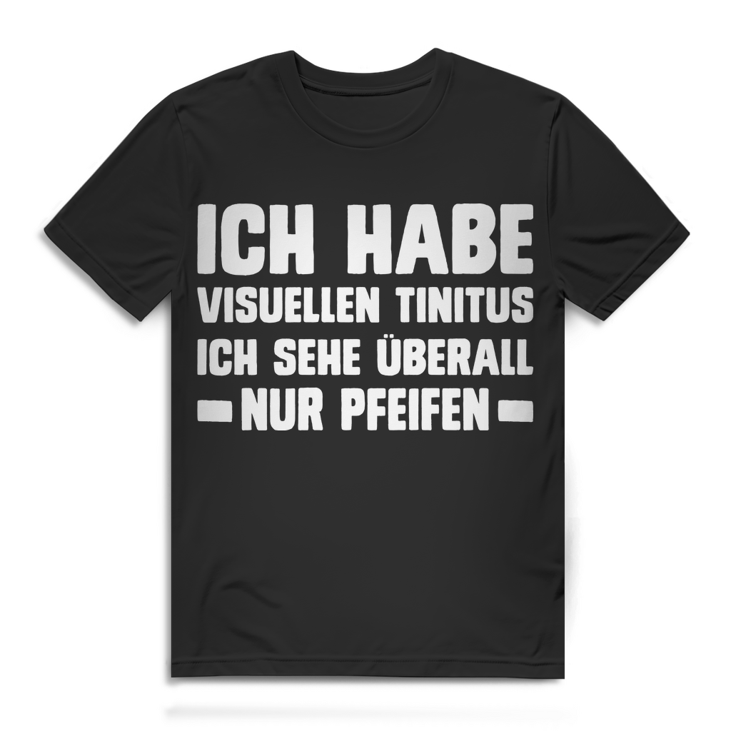 Männer T-Shirt Ich habe visuellen Tinnitus Spruch Pfeifen Funshirt Herren Black