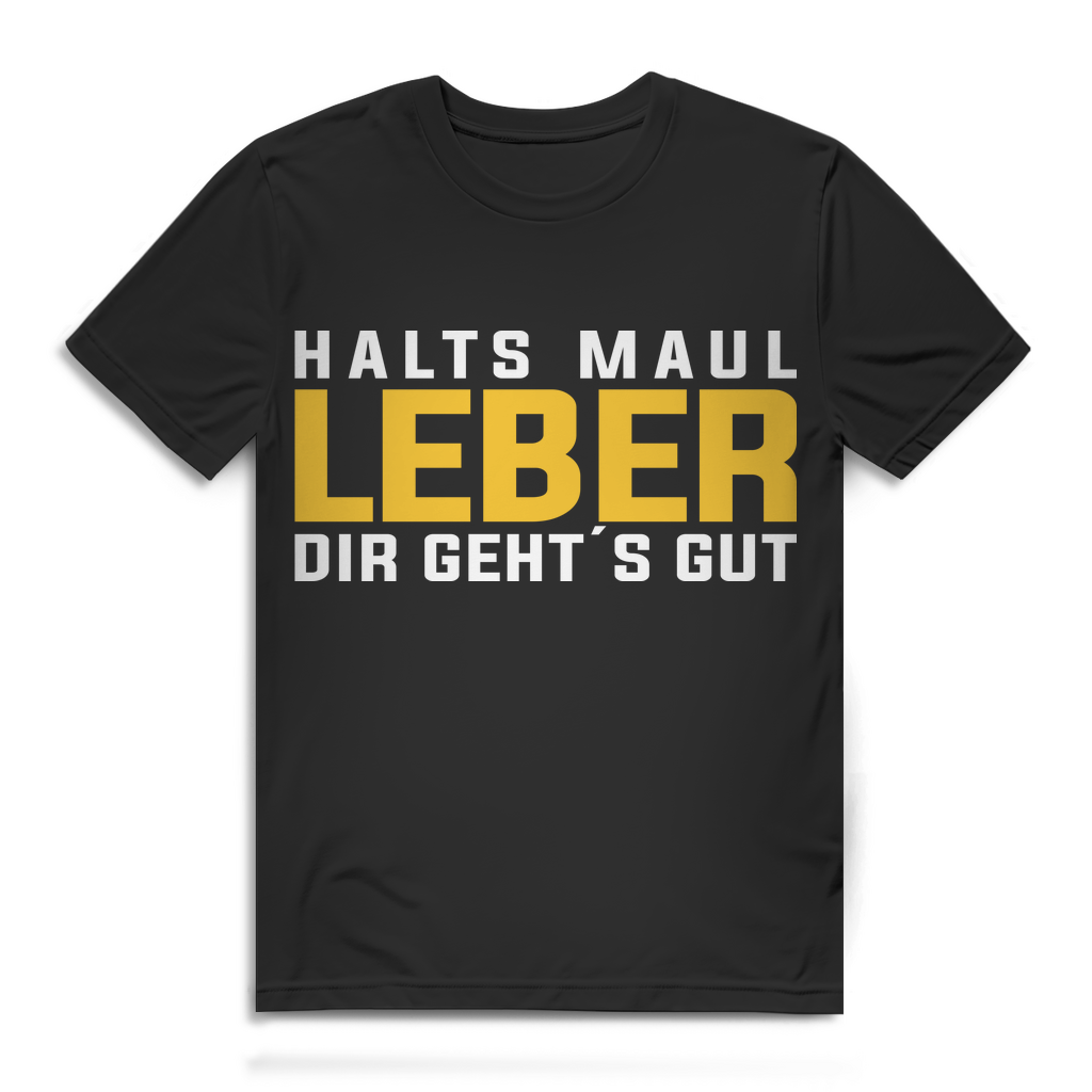Herren T-Shirt Halts Maul Leber dir geht&