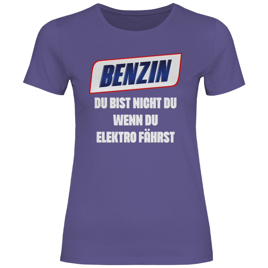 Benzin du bist nicht du wenn du Elektro fährst - Damenshirt