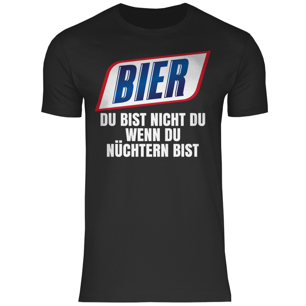 Bier du bist nicht du wenn du nüchtern bist - Herren Shirt