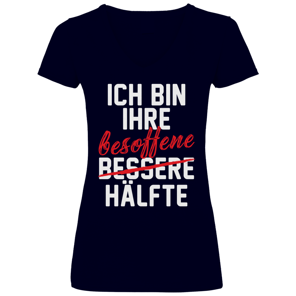 Ich bin ihre besoffene Hälfte - V-Neck Damenshirt