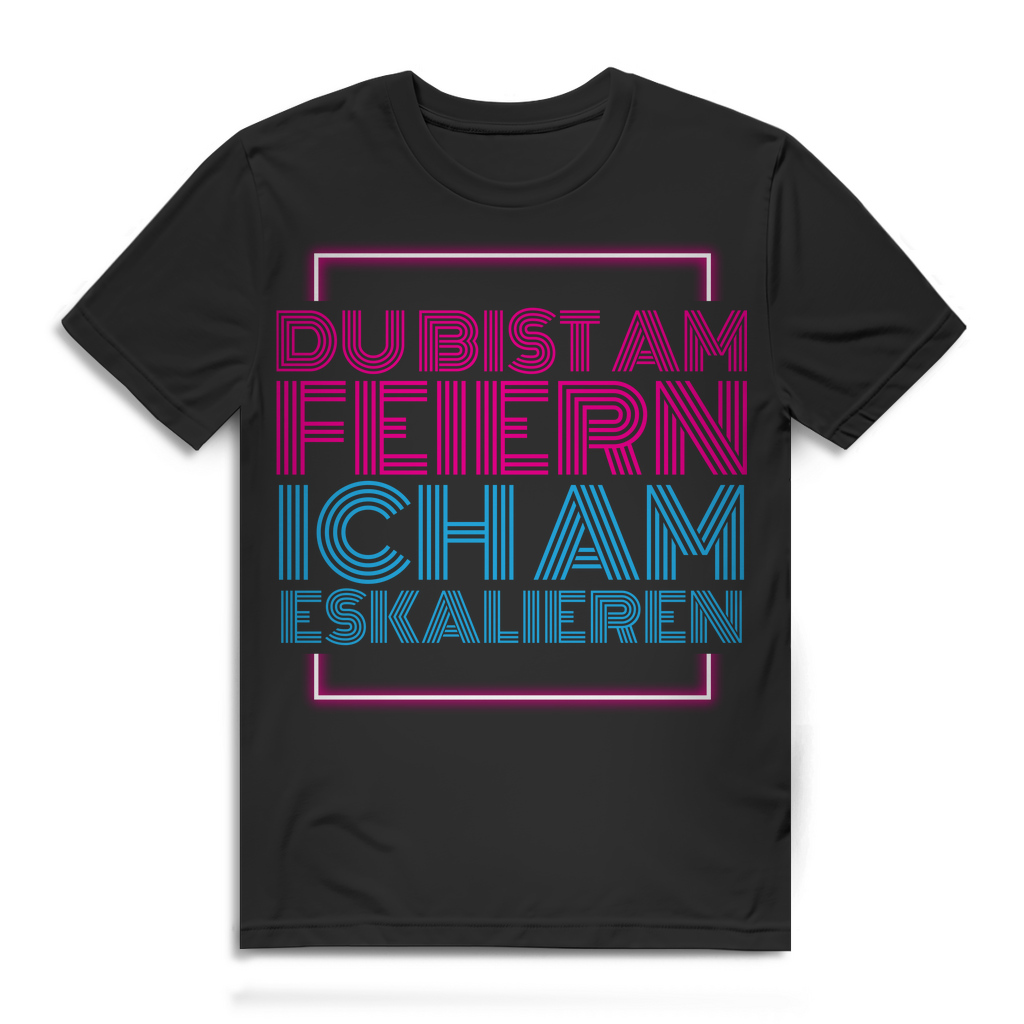 Herren Festival T-Shirt – Lustiger Spruch Du bist am Feiern ich am Eskalieren