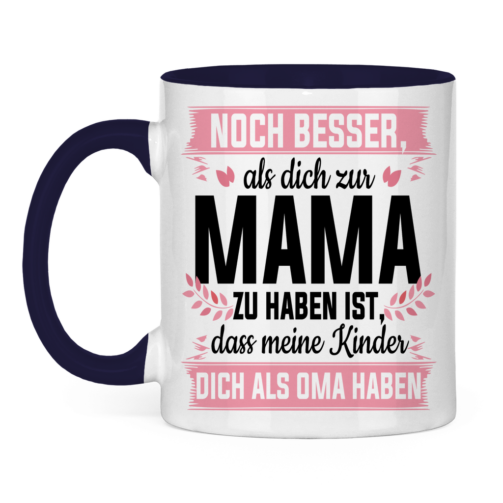 Mama meine Kinder dich als Oma haben - Tasse zweifarbig