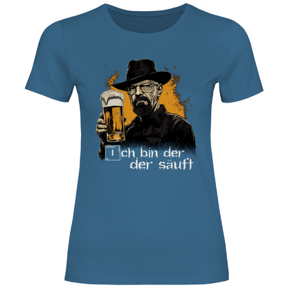 Ich bin der der säuft - Damenshirt Stone Blue