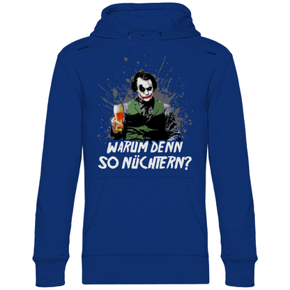 Warum denn so nüchtern? Joker - Unisex Hoodie Royal