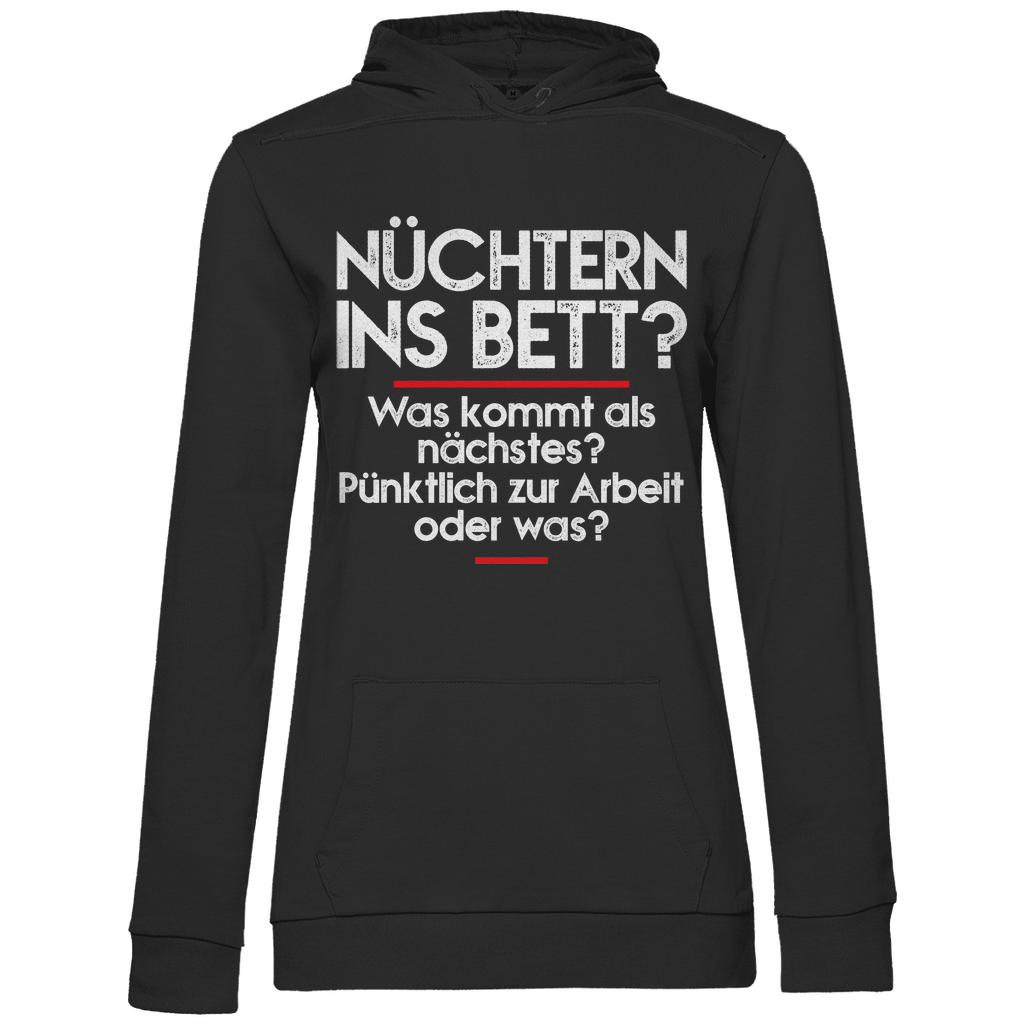 Nüchtern ins Bett? - Damen Hoodie