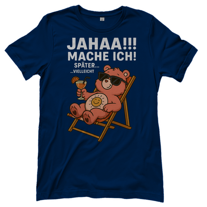 Damen T-Shirt Jahaa Mache Ich Später Vielleicht Chill Bär Glücksbärchi Navy