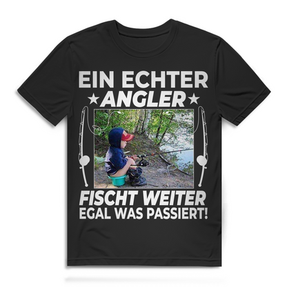 Ein echter Angler fischt weiter egal was passiert lustiges Männer Shirt Geschen