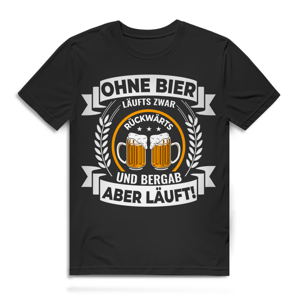 Saufshirt Männer – Ohne Bier läuft&