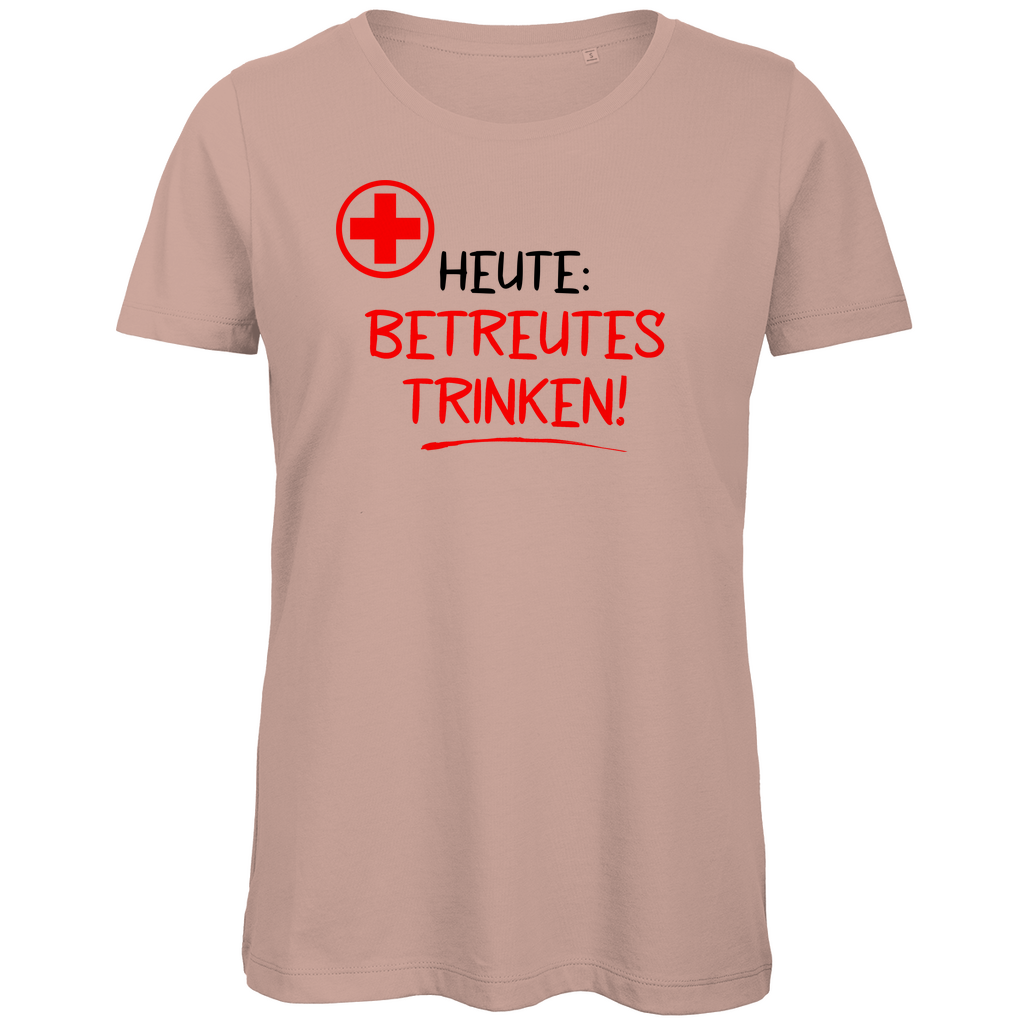 Heute betreutes Trinken! - Damen Premium Bio T-Shirt