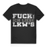 Fuck ich liebe LKWs – Trucker Statement Shirt für Männer mit klarer Meinung Black