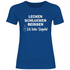 Lecken Schlucken Beissen ich liebe Tequila - Damenshirt Royal Blue