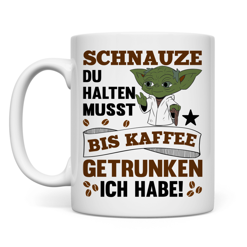 Schnauze du halten musst bis Kaffee getrunken ich habe! Yoda - Tasse White